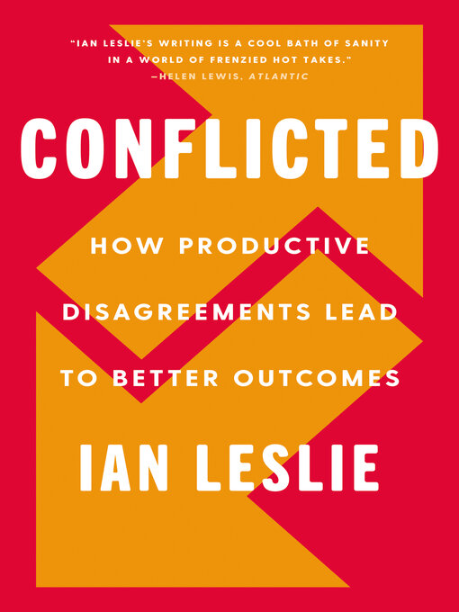 Title details for Conflicted by Ian Leslie - Available